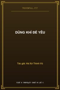 Dũng Khí Để Yêu