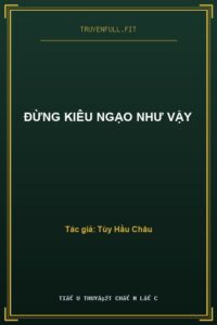 Đừng Kiêu Ngạo Như Vậy