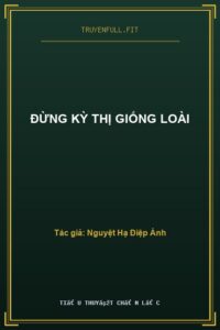 Đừng Kỳ Thị Giống Loài