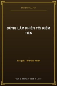 Đừng Làm Phiền Tôi Kiếm Tiền
