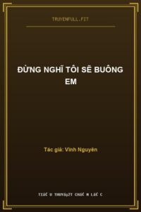 Đừng Nghĩ Tôi Sẽ Buông Em