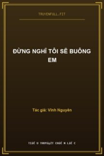 Đừng Nghĩ Tôi Sẽ Buông Em