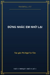 Đừng Nhắc Em Nhớ Lại