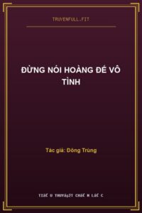 Đừng Nói Hoàng Đế Vô Tình