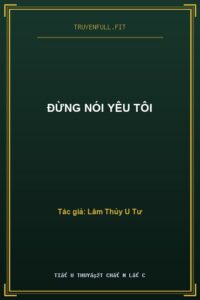 Đừng Nói Yêu Tôi