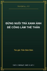Đừng Nuôi Trà Xanh Ảnh Đế Công Làm Thế Thân