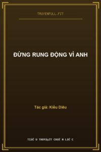 Đừng Rung Động Vì Anh