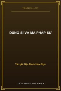 Dũng Sĩ Và Ma Pháp Sư