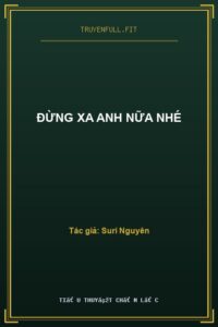 Đừng Xa Anh Nữa Nhé