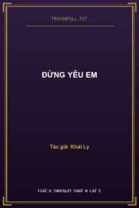 Đừng Yêu Em