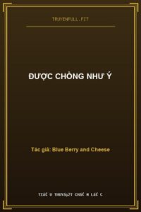 Được Chồng Như Ý