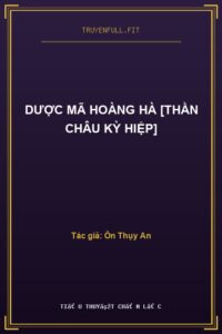 Dược Mã Hoàng Hà [Thần Châu Kỳ Hiệp]