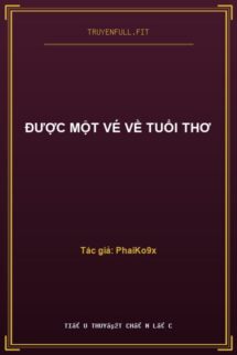 Được Một Vé Về Tuổi Thơ
