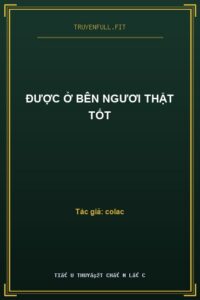Được Ở Bên Ngươi Thật Tốt