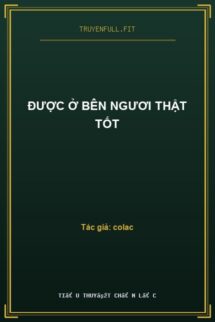 Được Ở Bên Ngươi Thật Tốt