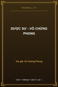 Dược Sư – Vô Chừng Phong
