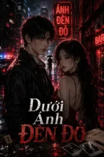 Dưới Ánh Đèn Đỏ