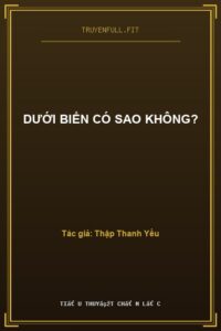 Dưới Biển Có Sao Không?