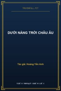 Dưới Nắng Trời Châu Âu