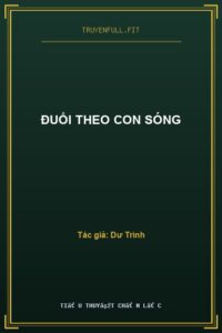 Đuổi Theo Con Sóng