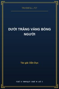 Dưới Trăng Vắng Bóng Người