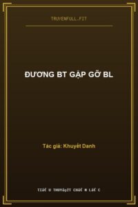 Đương BT Gặp Gỡ BL