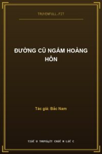 Đường Cũ Ngắm Hoàng Hôn