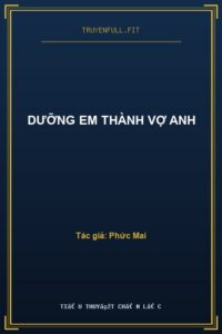 Dưỡng Em Thành Vợ Anh