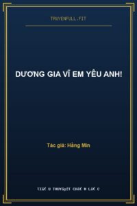 Dương Gia Vĩ Em Yêu Anh!