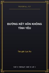 Đường Kết Hôn Không Tình Yêu