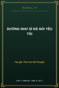 Dường Như Dì Đã Nói Yêu Tôi