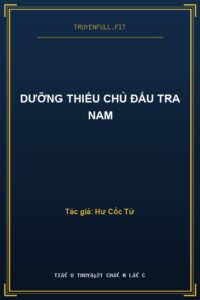 Dưỡng Thiếu Chủ Đấu Tra Nam