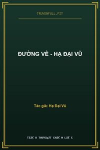 Đường Về – Hạ Đại Vũ