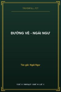 Đường Về – Ngải Ngư
