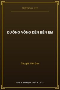 Đường Vòng Đến Bên Em