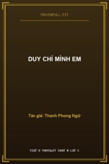 Duy Chỉ Mình Em