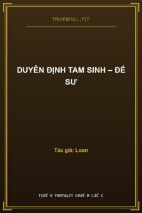 Duyên Định Tam Sinh – Đế Sư