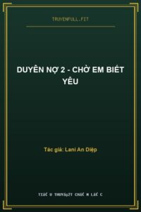 Duyên Nợ 2 – Chờ Em Biết Yêu