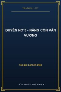 Duyên Nợ 3 – Nắng Còn Vấn Vương