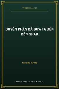 Duyên Phận Đã Đưa Ta Đến Bên Nhau