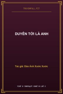 Duyên Tới Là Anh