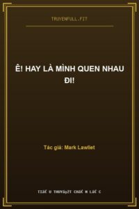Ê! Hay Là Mình Quen Nhau Đi!