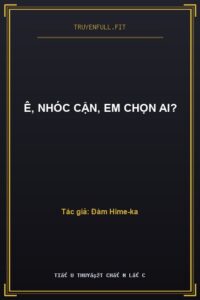 Ê, Nhóc Cận, Em Chọn Ai?