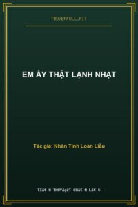 Em Ấy Thật Lạnh Nhạt
