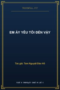 Em Ấy Yêu Tôi Đến Vậy
