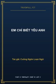 Em Chỉ Biết Yêu Anh