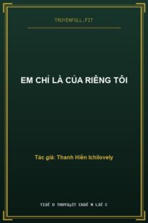 Em Chỉ Là Của Riêng Tôi