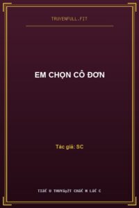 Em Chọn Cô Đơn