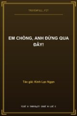 Em Chồng, Anh Đừng Qua Đây!