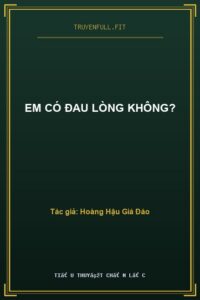 Em Có Đau Lòng Không?